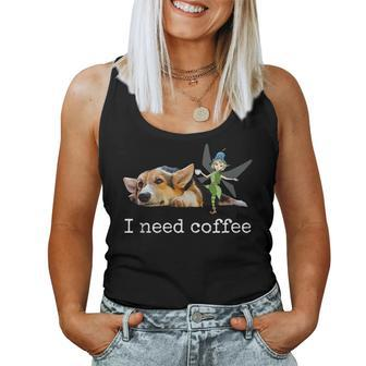 I Need Coffee - Fairy & Corgi Dog & Coffee Lover Women Tank Top | Mazezy