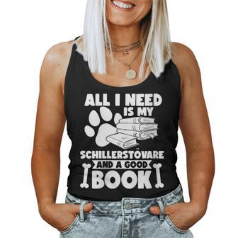 All I Need Is My Schillerstövare And A Good Book Women Tank Top | Mazezy