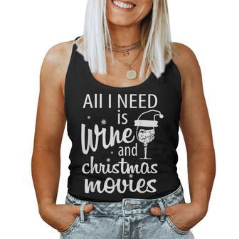 All I Need Is Wine And Christmas Movie Holiday Season Women Tank Top | Mazezy