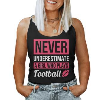 Never Underestimate A Girl Who Plays Football Women Women Tank Top Basic Casual Daily Weekend Graphic - Seseable