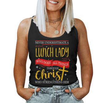 Never Underestimate A Lunch Lady Does Things Through Christ Women Tank Top Basic Casual Daily Weekend Graphic - Seseable
