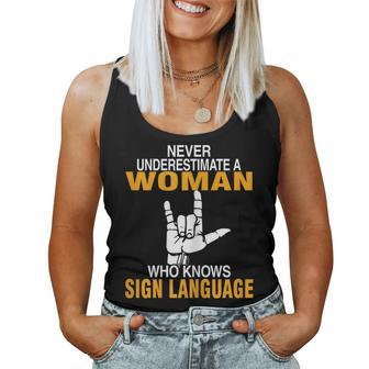 Never Underestimate A Woman Who Know Sign Language Asl Love Gift For Womens Women Tank Top Basic Casual Daily Weekend Graphic - Seseable