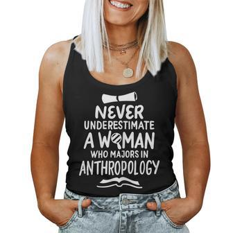 Never Underestimate A Woman Who Majors In Anthropology Gift For Womens Women Tank Top Basic Casual Daily Weekend Graphic - Seseable