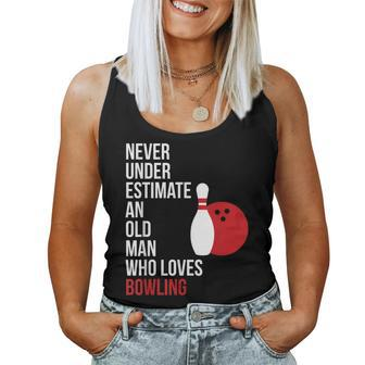 Never Underestimate An Old Man Who Loves Bowling Gift For Mens Women Tank Top Basic Casual Daily Weekend Graphic - Seseable