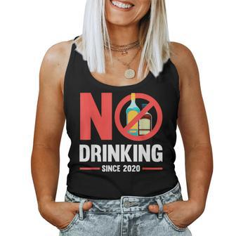 No Drinking Since 2020 Alcohol Free Liquor Free No Beer Women Tank Top | Mazezy
