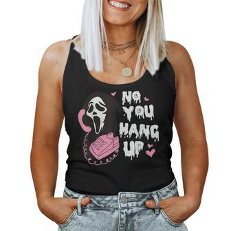 No You Hang Up First Ghost Halloween Women Tank Top | Mazezy AU