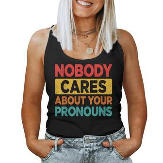 Nobody Cares About Your Pronouns Sarcastic Vintage Women Tank Top | Mazezy