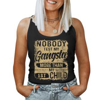 Nobody Test My Gangsta More Than My 1St Child Funny Mom Life Women Tank Top Basic Casual Daily Weekend Graphic - Thegiftio UK