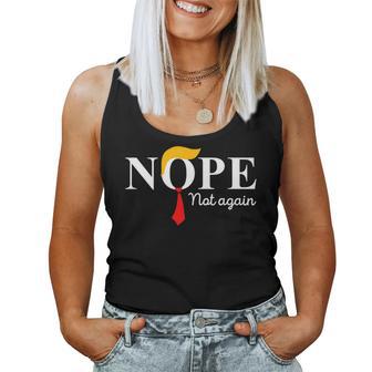 Nope Not Again Sarcastic Trump Statement Usa Humor Usa Women Tank Top - Thegiftio UK