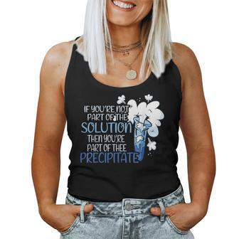 If You Are Not Part Of The Solution Chemistry Teacher Women Tank Top | Mazezy