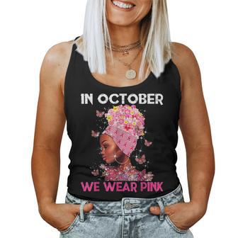 In October We Wear Pink Black Girl Breast Cancer Women Tank Top - Monsterry