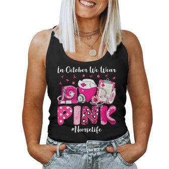 In October We Wear Pink Nurse Life Breast Cancer Awareness Women Tank Top - Thegiftio UK