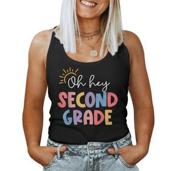 Oh Hey Second Grade Teacher Student 2Nd Grade Back To School Women Tank Top Weekend Graphic - Seseable