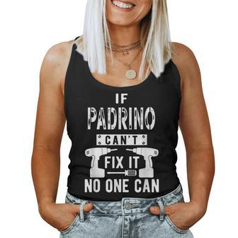 If Padrino Cant Fix It Spain Spanish Mexican Godfather Women Tank Top | Mazezy