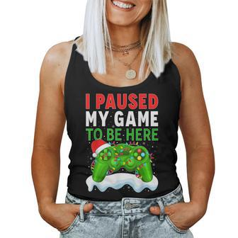 I Paused My Game Christmas Ugly Sweater For Gamer Women Tank Top | Mazezy