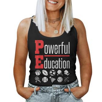 Pe Powerful Education Acronym Teacher Gym Coach Motivation Women Tank Top | Mazezy