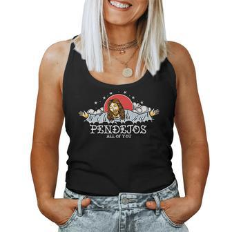 Pendejos All Of You Jesus Sarcastic Humor Women Tank Top Weekend Graphic - Seseable
