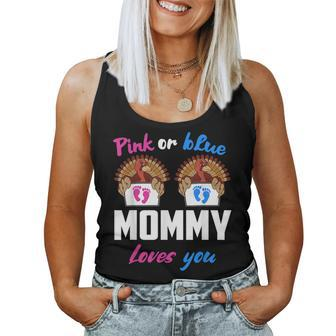 Pink Or Blue Mummy Loves You- Gender Reveal Thanksgiving Women Tank Top | Mazezy
