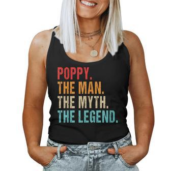 Poppy The Man The Myth The Legend Father Day Mom Kids To Dad Women Tank Top | Mazezy