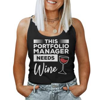 This Portfolio Manager Needs Wine Women Tank Top | Mazezy
