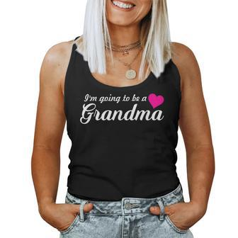 Pregnancy Announcement I'm Going To Be A Grandma Women Tank Top | Mazezy
