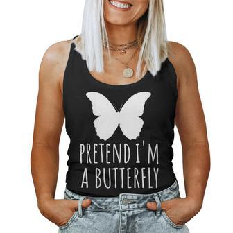 Pretend Im A Butterfly - Insect Bug Spooky Scary Cute Women Tank Top | Mazezy