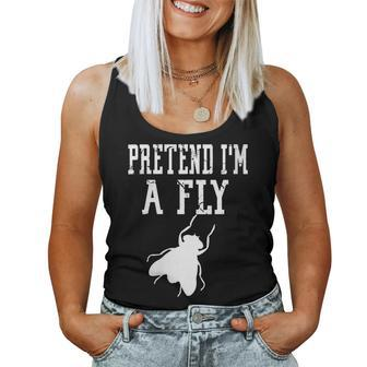 Pretend Im A Fly - Insect Bug Scary Spooky Cute Women Tank Top | Mazezy