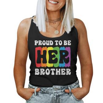 Proud To Be Her Brother Brother Support Lgbtq Gay Sister Women Tank Top | Mazezy
