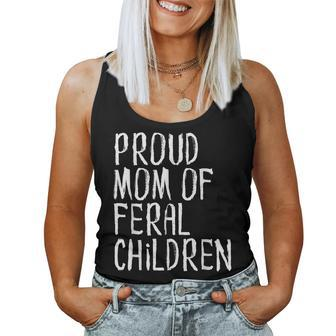 Proud Mom Of Feral Children Mother For Mom Women Tank Top | Mazezy