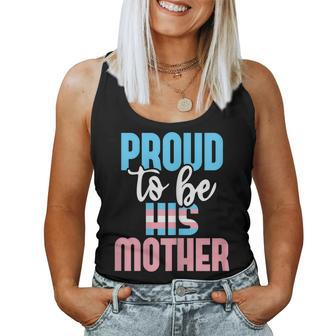 Proud To Be His Mother - Transgender Mom Trans Pride Lgbtq Women Tank Top | Mazezy