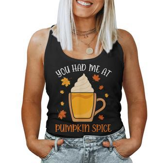 You Had Me At Pumpkin Spice Apparel Women Coffee Autumn Fall For Coffee Lovers Women Tank Top | Mazezy