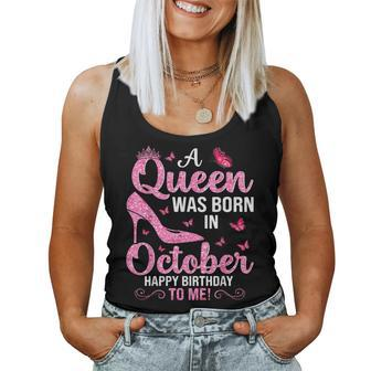 A Queen Was Born In October Happy Birthday To Me For Women Tank Top | Mazezy