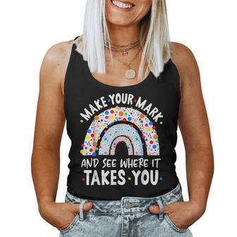 Rainbow Dot Day Make Your Mark See Where It Takes You Dot Women Tank Top | Mazezy