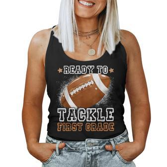 Ready To Tackle 1St Grade Football First Day Of School Sport Women Tank Top - Seseable
