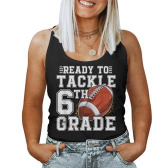 Ready To Tackle 6Th Grade Back To School First Day Of School Women Tank Top | Mazezy