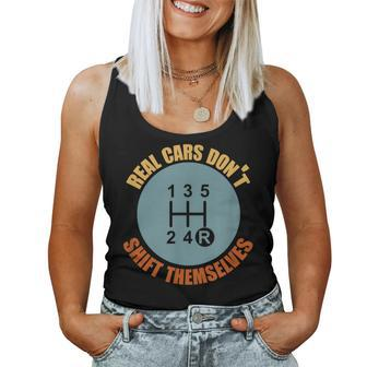 Real Cars Dont Shift Themselves Manual Transmission Vintage Cars Women Tank Top | Mazezy