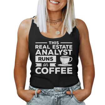 This Real Estate Analyst Runs On Coffee Women Tank Top | Mazezy