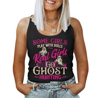 Real Girls Go Ghost Hunting Ghosts Paranormal Researcher Women Tank Top | Mazezy
