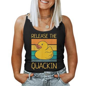 Release The Quackin Quote Funny Rubber Duck Ducklings Women Tank Top Weekend Graphic - Monsterry AU