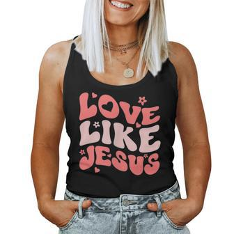 Religious God Christian Quote Love Like Jesus Inspirational Women Tank Top | Mazezy