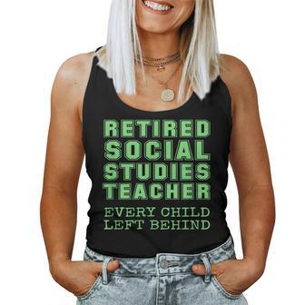 Retired Social Studies Teacher Every Child Left Behind For Teacher Women Tank Top | Mazezy