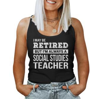 Retired Social Studies Teacher Retirement For Teacher Women Tank Top | Mazezy