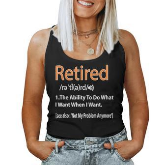 Retirement Retired Definition Not My Problem Anymore Women Tank Top Weekend Graphic - Seseable