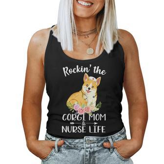 Rockin The Corgi Mom & Nurse Life Dog Mom Women Tank Top | Mazezy
