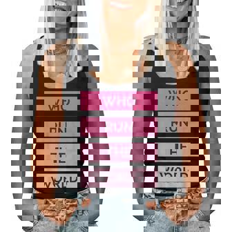 Who Run The World Girl Power Women Tank Top | Mazezy