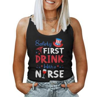 Safety First Drink With A Nurse Wine 4Th Of July Women Tank Top | Mazezy
