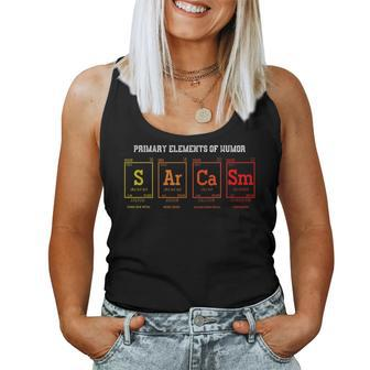 Sarcastic Chemist Primary Elements Of Humor Sarcasm Women Tank Top | Mazezy