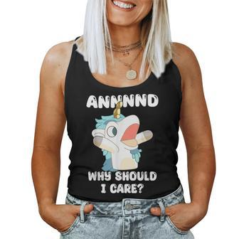 Sarcastic Unicorn Annnnd Why Should I Care Women Tank Top - Monsterry AU
