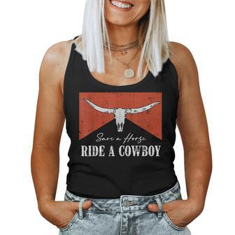 Save A Horse Ride A Cowboy Funny Bull Western For Men Women Women Tank Top Weekend Graphic - Monsterry
