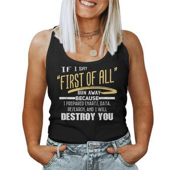 If I Say First Of All Run Away Sarcastic Quote Women Tank Top | Mazezy